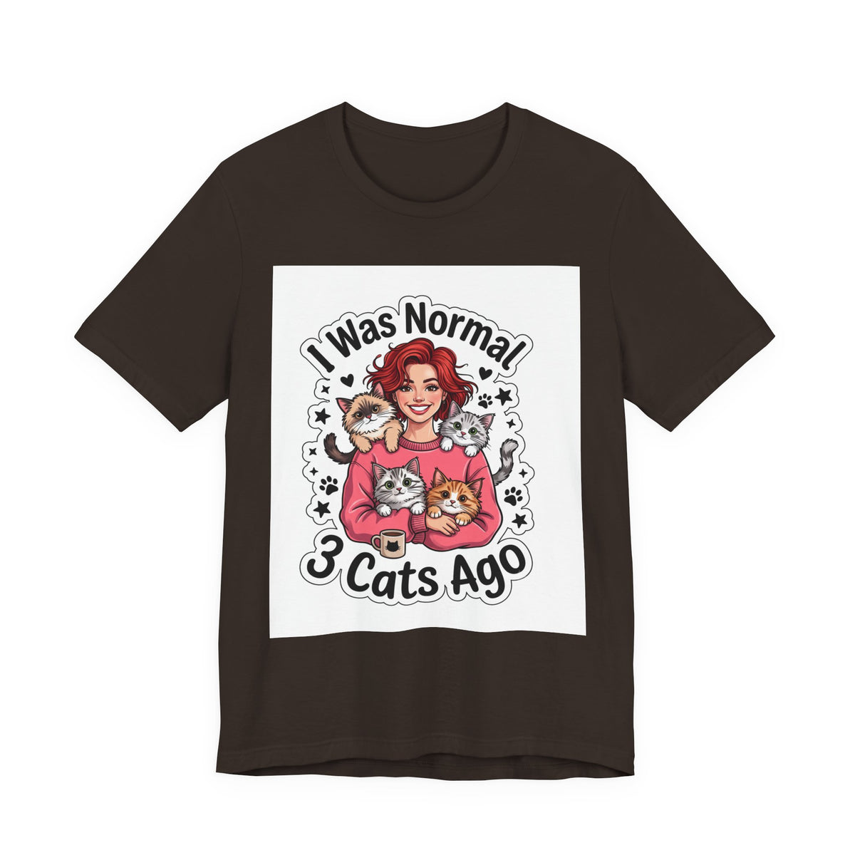 I Was Normal 3 Cats Ago T-Shirt — Funny Cat Lover Tee