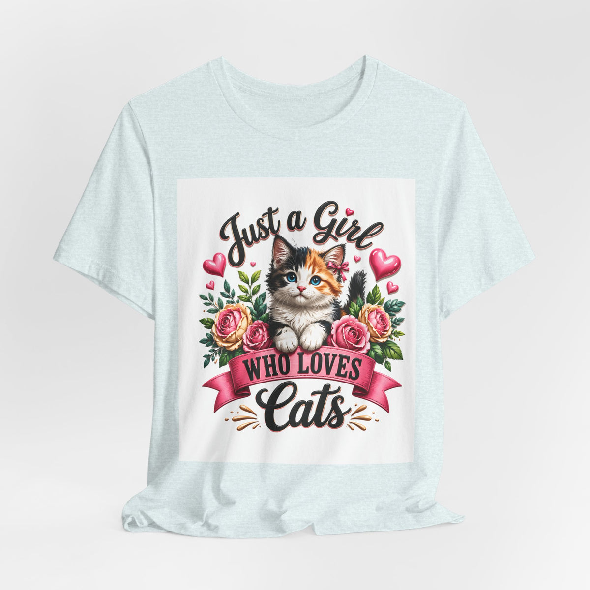 Just a Girl Who Loves Cats Tee — Cute Floral Kitten T-Shirt for Cat Lovers