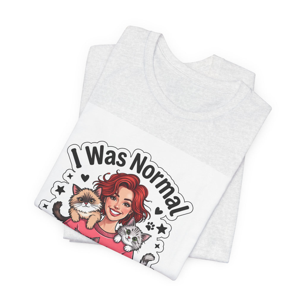 I Was Normal 3 Cats Ago T-Shirt — Funny Cat Lover Tee