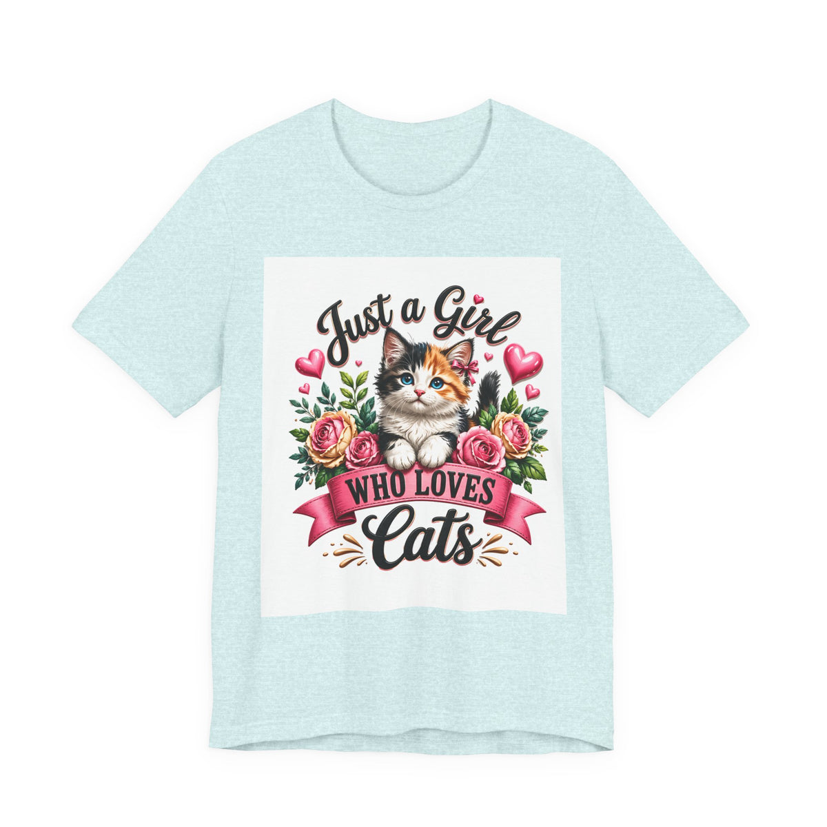 Just a Girl Who Loves Cats Tee — Cute Floral Kitten T-Shirt for Cat Lovers
