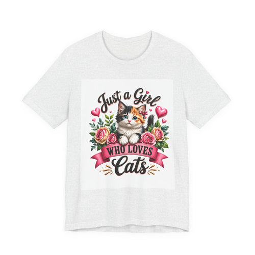 Just a Girl Who Loves Cats Tee — Cute Floral Kitten T-Shirt for Cat Lovers
