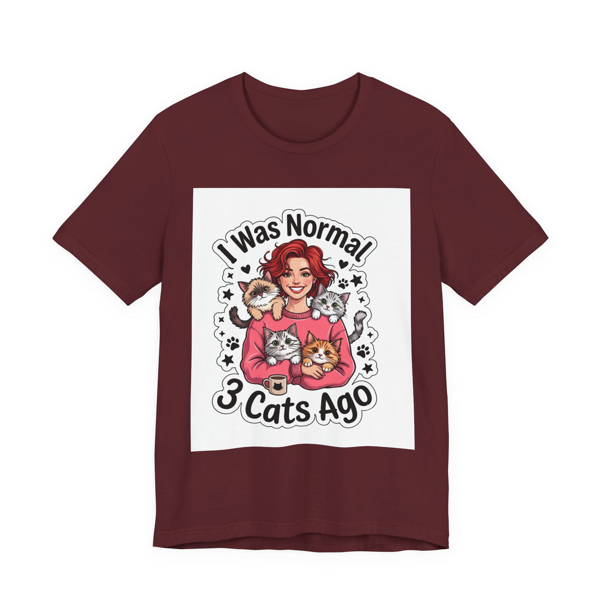 I Was Normal 3 Cats Ago T-Shirt — Funny Cat Lover Tee