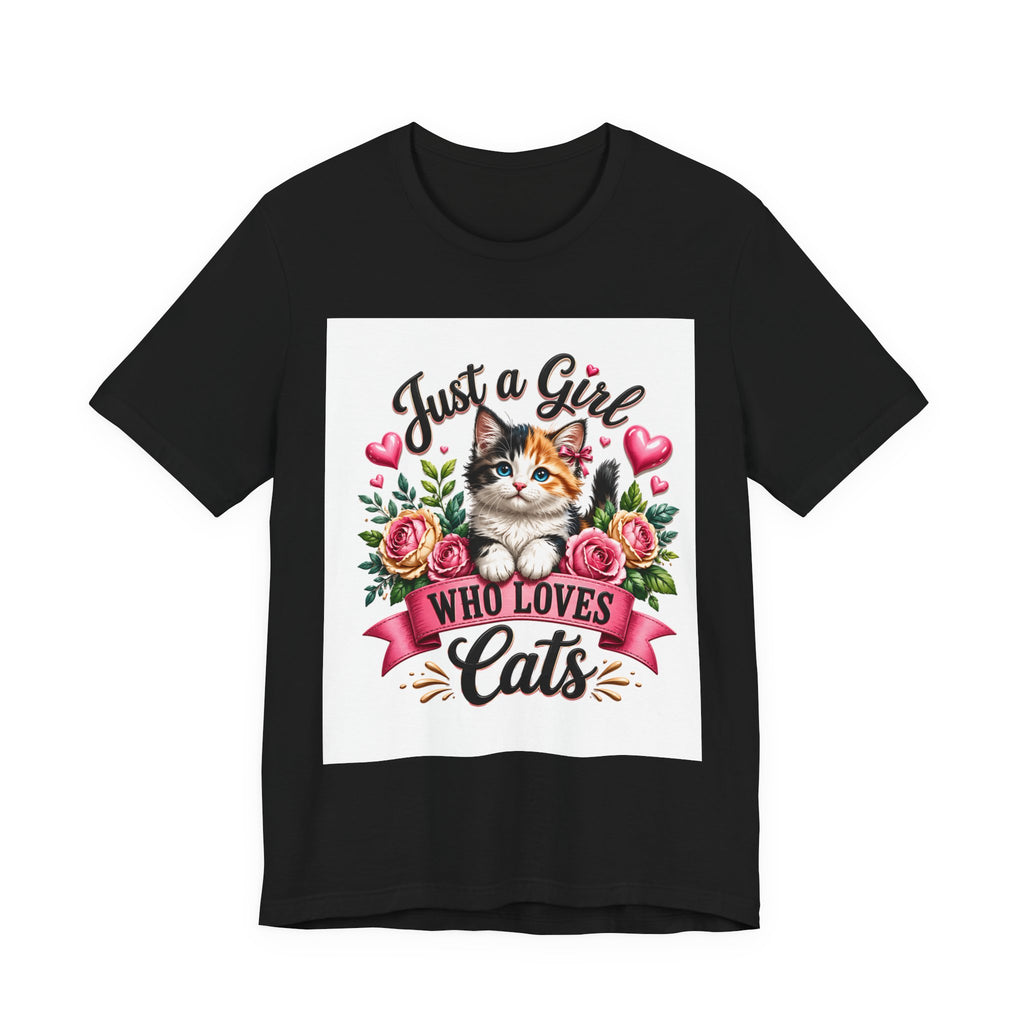 Just a Girl Who Loves Cats Tee — Cute Floral Kitten T-Shirt for Cat Lovers