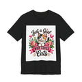 Just a Girl Who Loves Cats Tee — Cute Floral Kitten T-Shirt for Cat Lovers