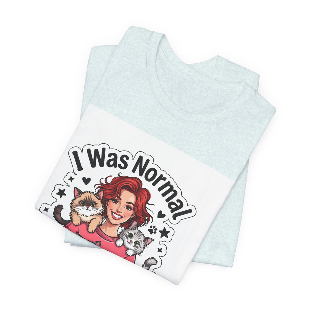I Was Normal 3 Cats Ago T-Shirt — Funny Cat Lover Tee