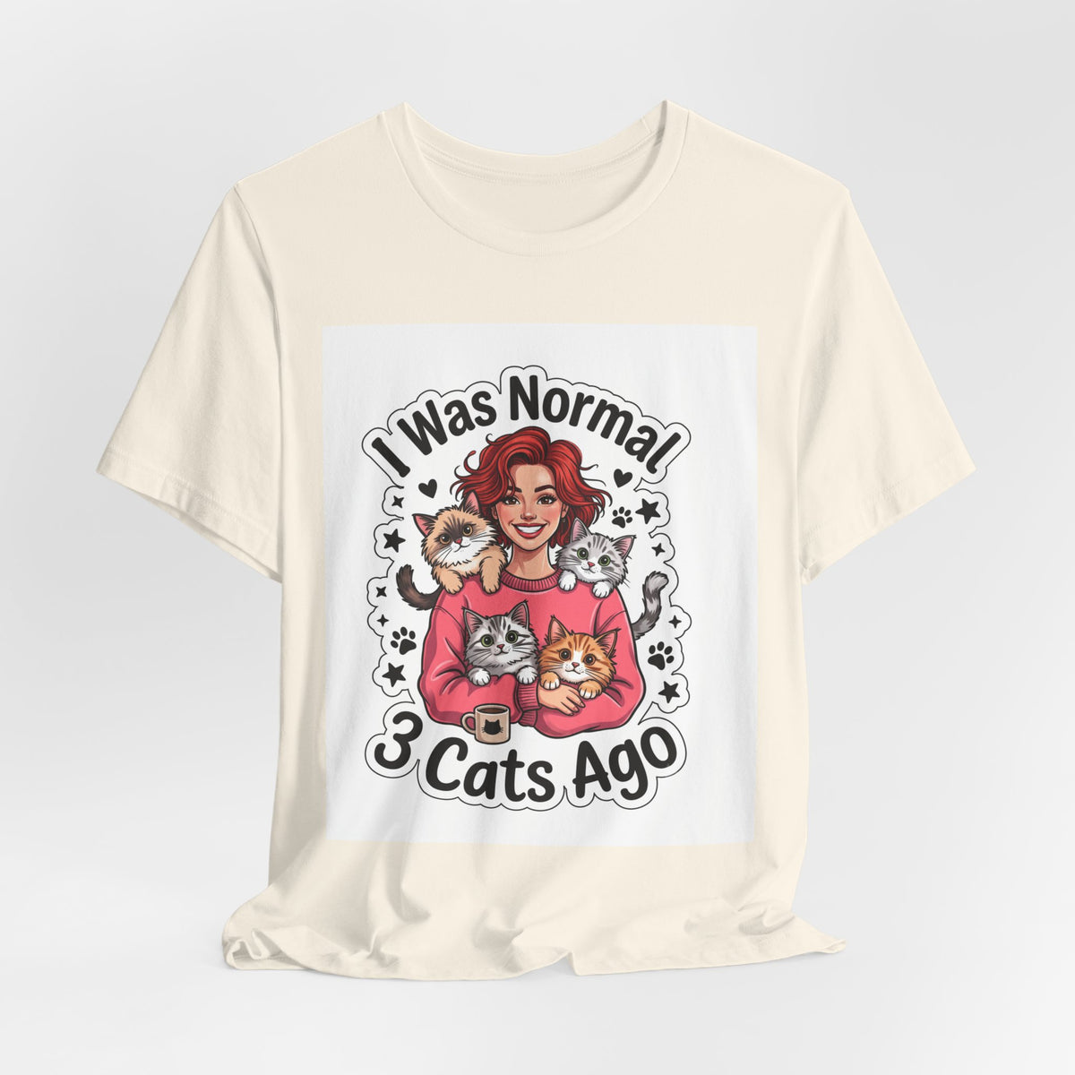 I Was Normal 3 Cats Ago T-Shirt — Funny Cat Lover Tee