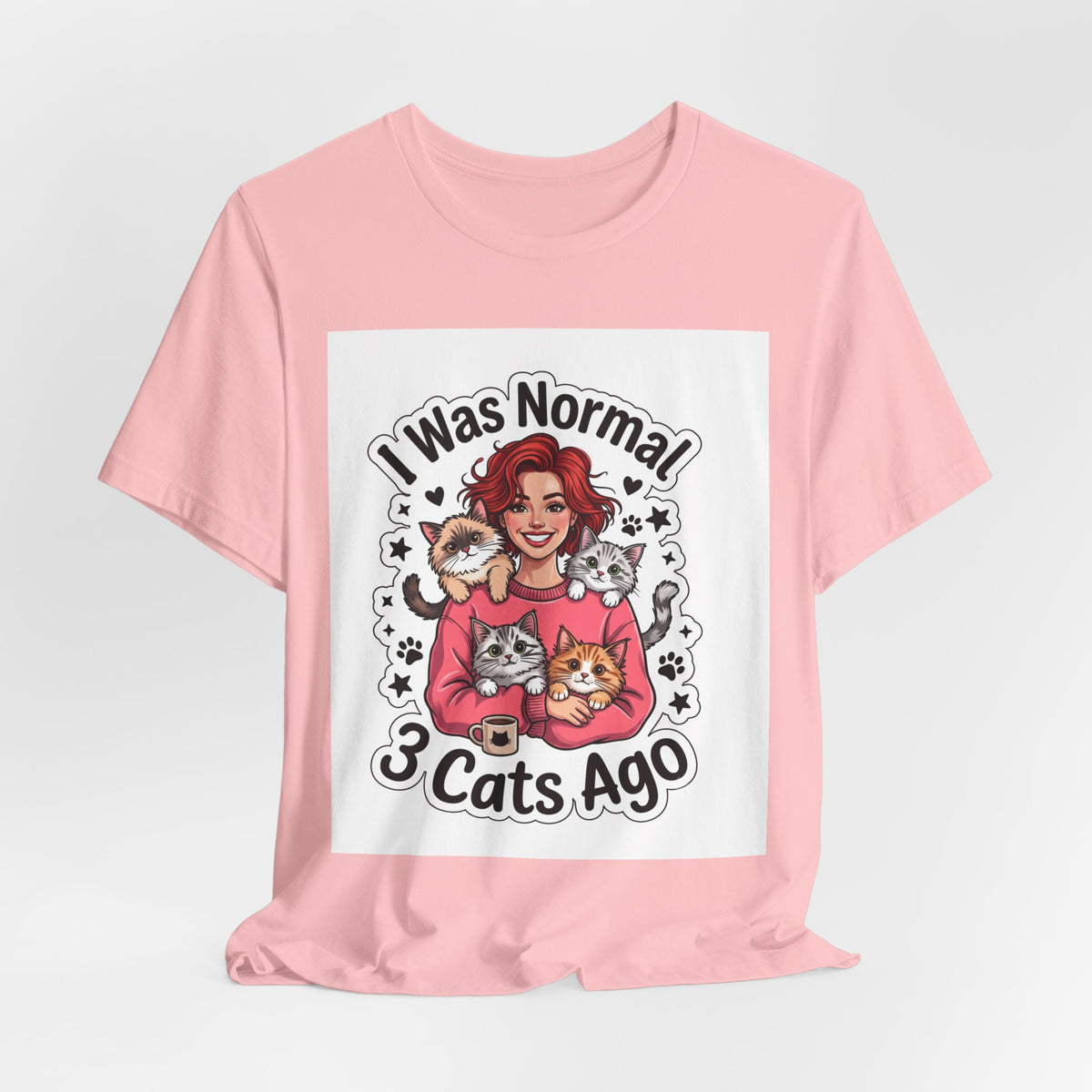 I Was Normal 3 Cats Ago T-Shirt — Funny Cat Lover Tee