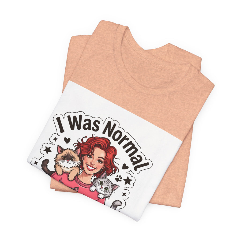 I Was Normal 3 Cats Ago T-Shirt — Funny Cat Lover Tee