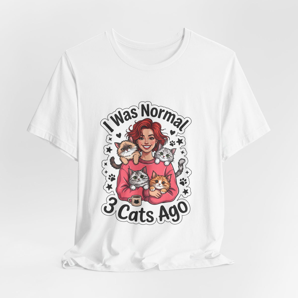 I Was Normal 3 Cats Ago T-Shirt — Funny Cat Lover Tee