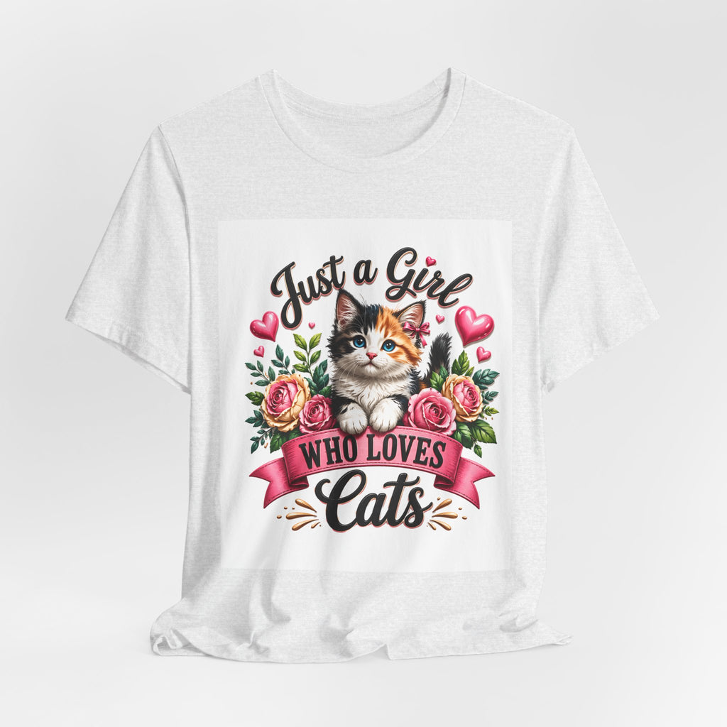 Just a Girl Who Loves Cats Tee — Cute Floral Kitten T-Shirt for Cat Lovers